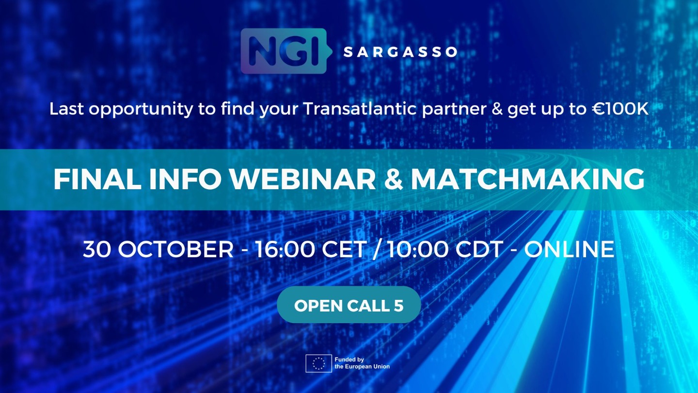 Don't miss the last NGI Sargasso Final Open Call 5 Webinar & Matchmaking