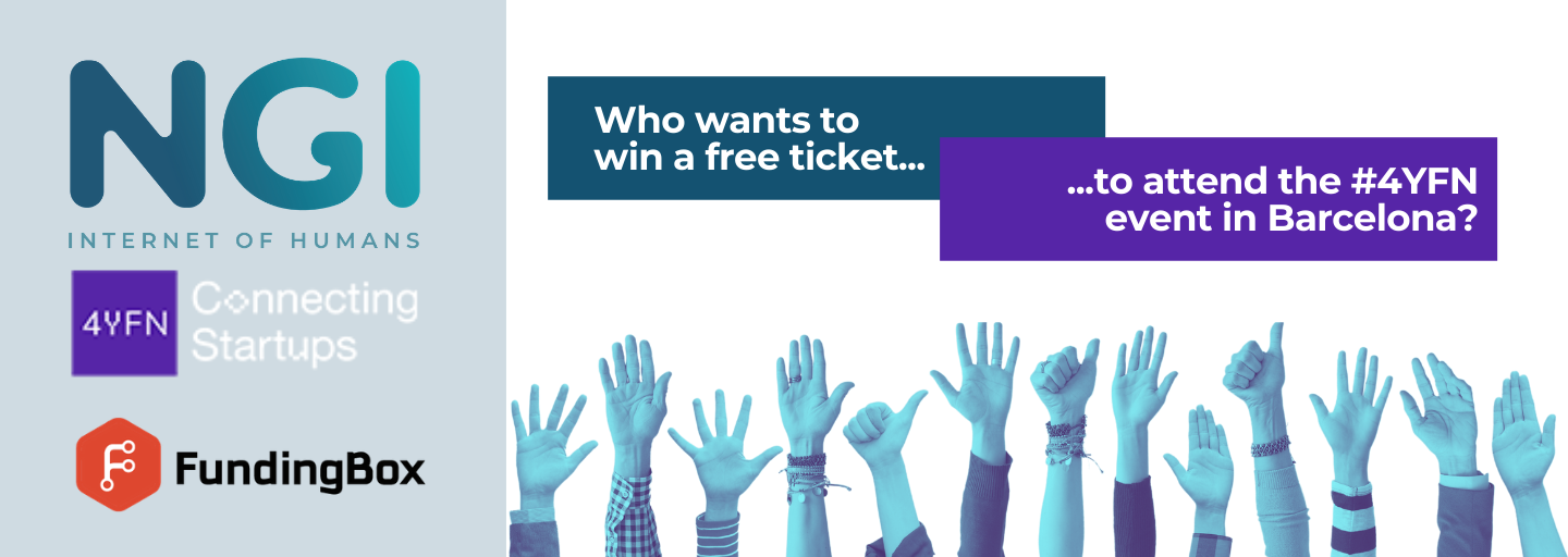 [CLOSED] 4 Free Tickets to Attend #4YFN thanks to the NGI Community and Fundingbox