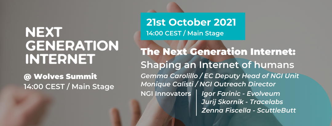 NGI@Wolves Summit- The Next Generation Internet: Shaping an Internet of Humans