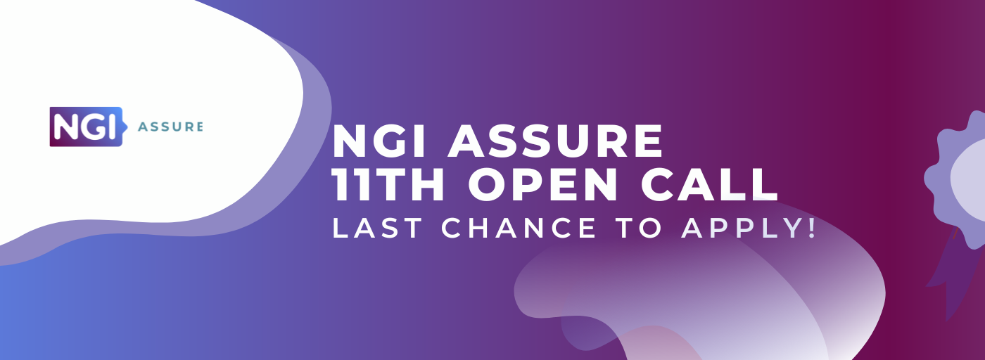 LAST day to APPLY for NGI Assure 11th Open Call! 