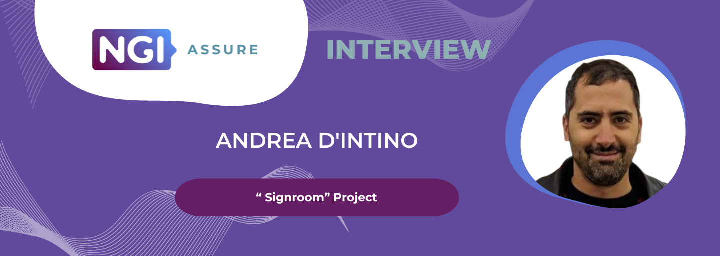 Interview with Andrea D'Intino (Signroom Project) - NGI Assure Beneficiary