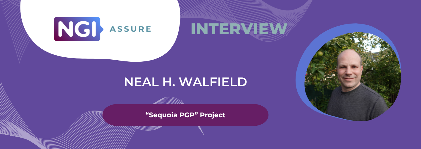 Interview with Neal H. Walfield (Sequoia PGP Project) - NGI Assure Beneficiary