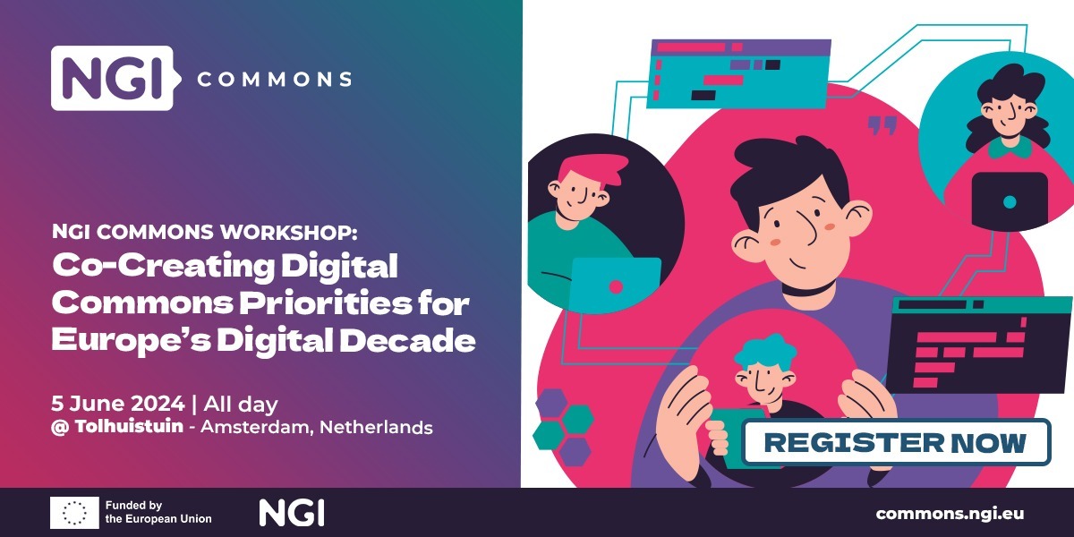 NGI Commons Workshop 2024: Co-creating Digital Commons Priorities for Europe's Digital Decade