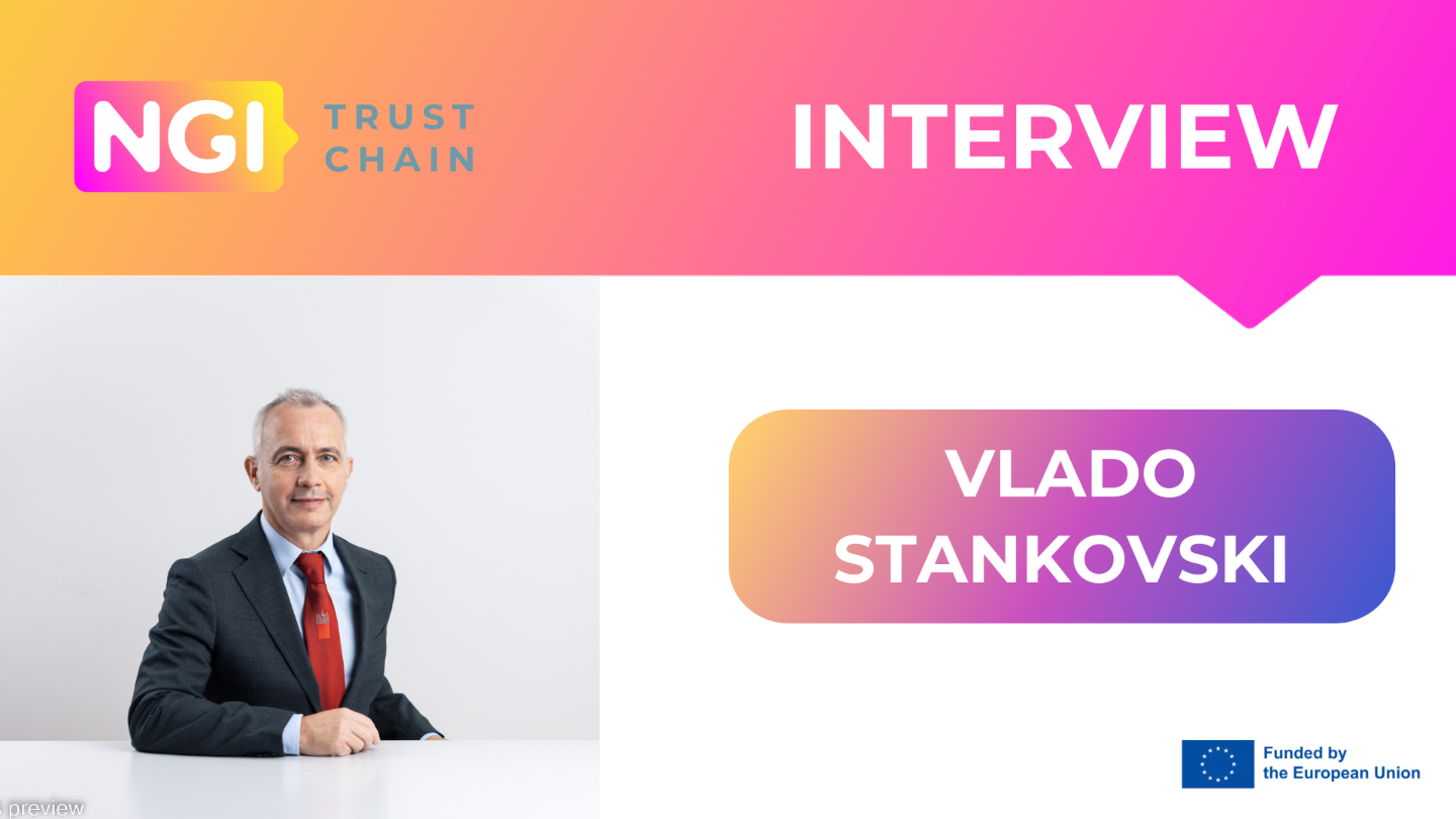 Interview: Vlado Stankovski - NGI Trustchain Technical Coordinator