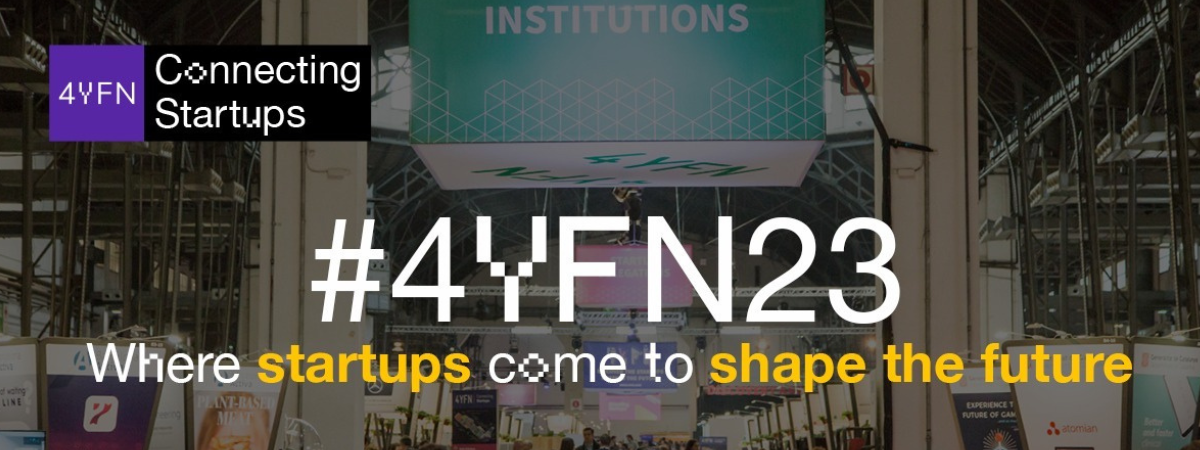 5 FREE TICKETS TO ATTEND #4YFN 2023 IN BARCELONA