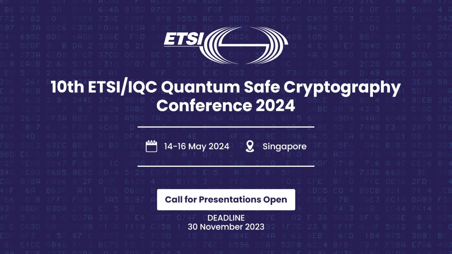 10th ETSI/IQC Quantum Safe Cryptography Conference