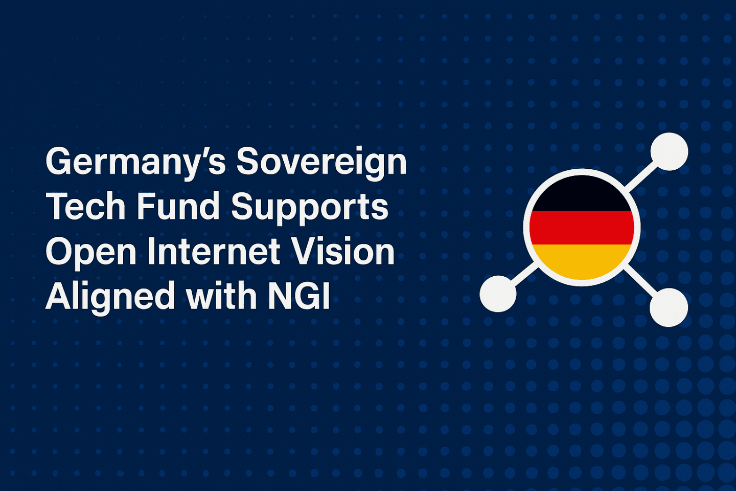 Germany’s Sovereign Tech Fund: