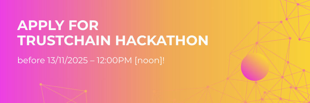 Join the TRUSTCHAIN Hackathon: Build Privacy-Preserving Solutions