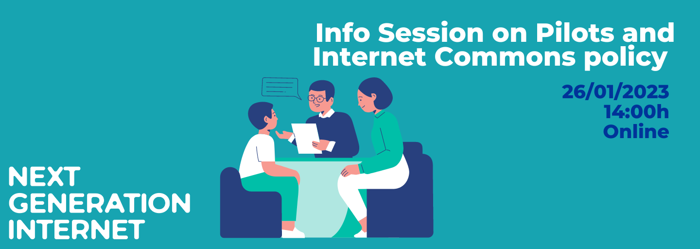 💻 Info Session on Pilots and Internet Commons policy (Next Generation Internet)
