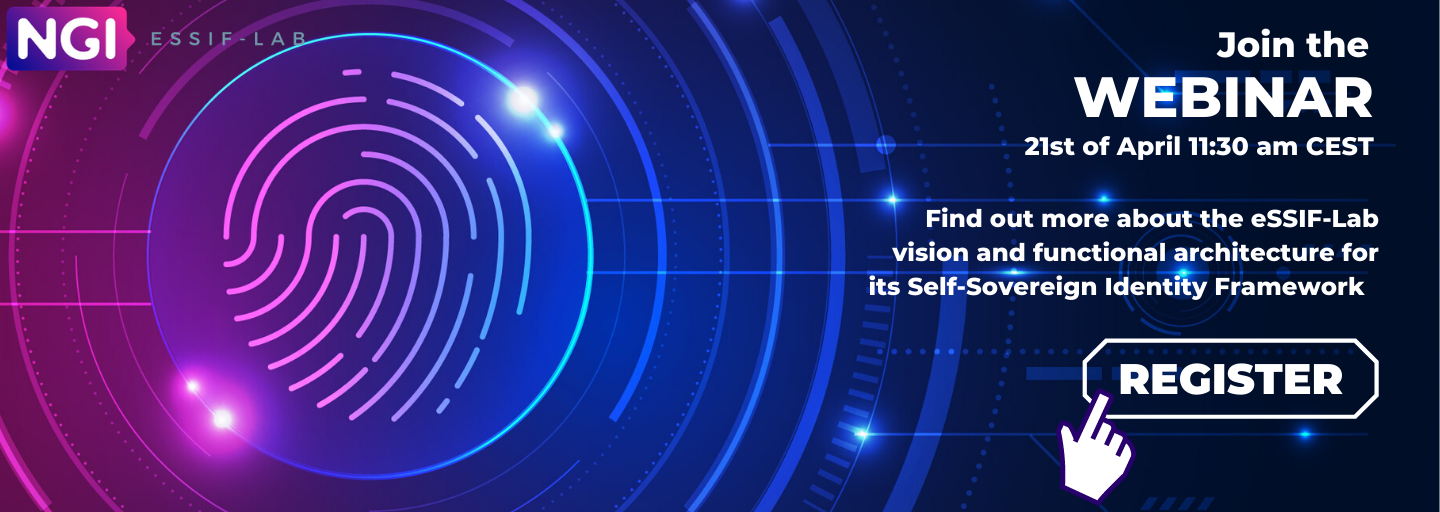 Join the eSSIF-Lab’s webinar and find out more about its Self-Sovereign Identity Framework