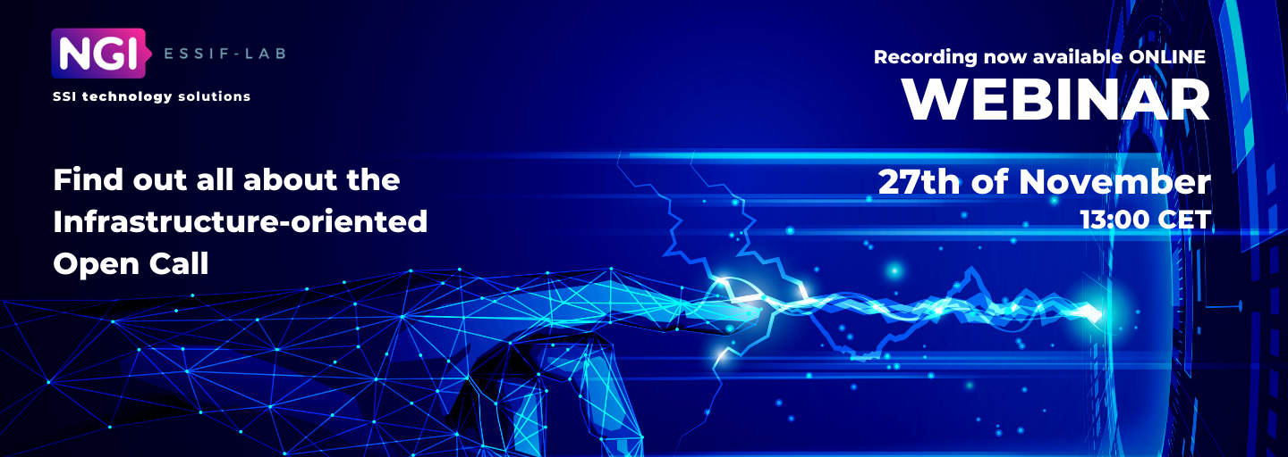 The latest eSSIF-Lab webinar on its Infrastructure-oriented Open Call is now available to watch online