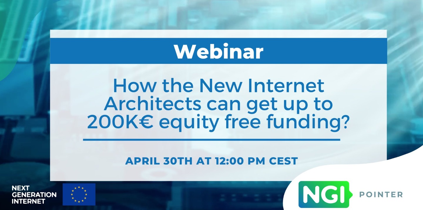 Join the webinar How the New Internet Architects can get up to 200K€ equity free funding?