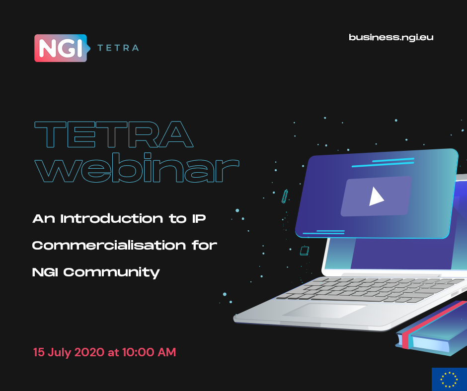 TETRA WEBINAR: An Introduction to IP Commercialisation for NGI Community
